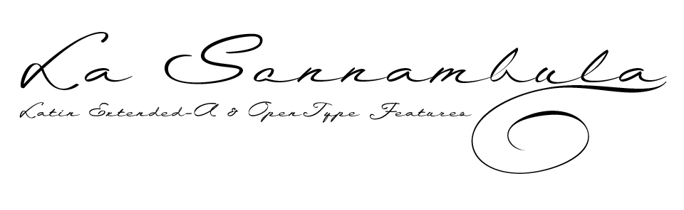 La Sonnambula a Caligraphic Typeface