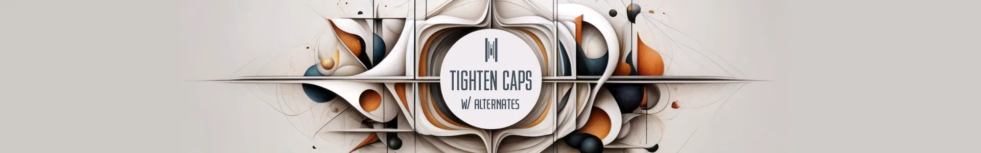 Tighten Capitals w/ alternates. 4 styles.